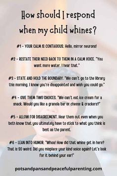 a poster with the words how should i respond when my child whines?