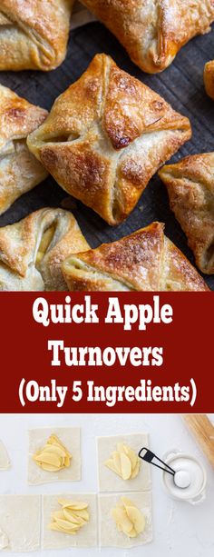 apple turnovers on a baking sheet with the words, quick apple turnovers only 5 ingredients