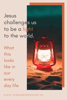 a red lantern with the words jesus challenges us to be a light to the world