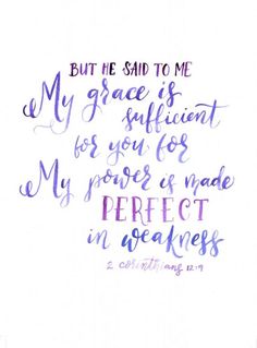 a handwritten bible verse with the words, but he said to me my grace is sufficient