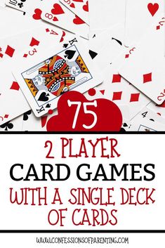 playing cards with the words, 25 play card games with a single deck of cards