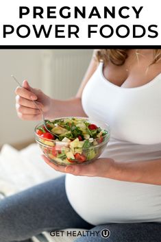 pregnant woman holding a bowl of salad with text overlay that reads, how to prepare and use pregancy power foods