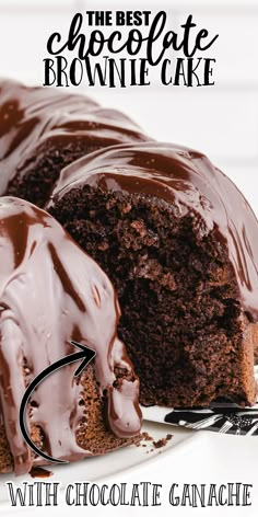 chocolate cake with chocolate ganache on top and the words, the best chocolate brownie cake