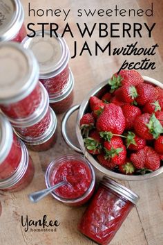 there is a bowl full of strawberries next to jars with jam in them and the words honey sweetened strawberry jam without pectin