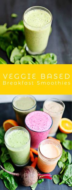 several smoothies are lined up on a table with the words, veggie based breakfast smoothies