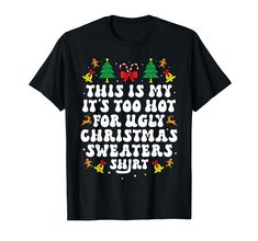 PRICES MAY VARY. Get this Its Too Hot For Ugly Christmas Sweaters Shirt as a funny Christmas tee shirts for family or friends! Wear this lazy ugly xmas christmas apparel for women, men, kids, boys, girls and adults in winter holidays. Get ready for Christmas 2023 by getting This cool It's Too Hot For Ugly Christmas Sweaters T-Shirt, perfect present for men, women, kids, boys, girls & adults! Lightweight, Classic fit, Double-needle sleeve and bottom hem Christmas Sweaters Funny, Christmas Apparel, Christmas Tee Shirts, It's Too Hot, Ugly Christmas Sweaters, Ugly Christmas Sweater Funny, Christmas Sweater Men, Funny Xmas, Presents For Men