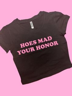 Hoes Mad SNUG FIT Crop Top | Crop Top | Graphic Top | Gift For Her | Y2K Baby Tee | Y2K crop top | Gift for friend Comfy Top to Lounge in! Actual item may be lighter/darker than pictured. M A T E R I A L S - SNUG FIT - 100% RING SPUN COTTON - Shoulder Taping S I Z I N G - Size chart is available on our listing photos. S H I P P I N G  &  P R O D U C T I O N  T I M E - Production Time is 2-3 Business Days. (May be delayed during the Holiday Season) - Shipping Time is 2-5 Business Days. (May be de Etsy T Shirts, Baby Tee With Words, Funny Sayings For Shirts, Baby Tee Ideas, Inappropriate Tshirts, T Shirt Ideas