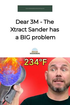 a man holding a blow dryer in his right hand and the words dear 3m - the xtract sander has a bic problem