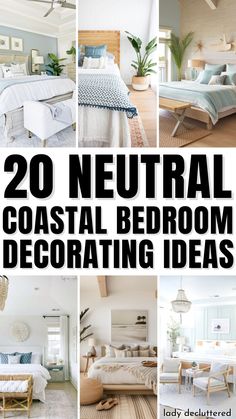 20 neutral coastal bedroom decorating ideas that are easy to do and great for any room in the house