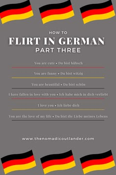 a german flag with the words how to flirt in german part three on grey background