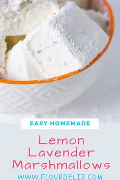 lemon lavender marshmallows in a bowl with text overlay that reads easy homemade lemon lavender marshmallows