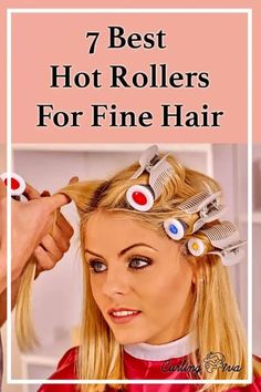 What are the best hot rollers for fine hair? – Curling Diva How To Hot Rollers For Long Hair, Best Hair Rollers For Long Hair, Best Hair Curling Tools, Steam Rollers Hair, How To Use Hot Rollers, Hot Rollers Short Hair, Hot Rollers Tutorial, Hot Roller Styles