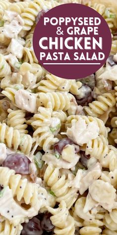 One picture of pasta salad with chicken, grapes, and poppyseed dressing. A round text overlay at the top of the picture. Chicken Pasta Salad With Grapes, Pasta Salad With Grapes, Pasta Salad Chicken, Creamy Poppyseed Dressing, Cold Chicken Pasta Salad, Lake Snacks, Creative Salads, The Best Pasta Salad, Salad Supreme