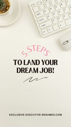 the words steps to land your dream job are written in black on a white background