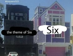 the word six in front of several multi - colored buildings