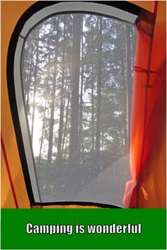 a tent with the words camping is wonderful on it's screen door and trees in the background