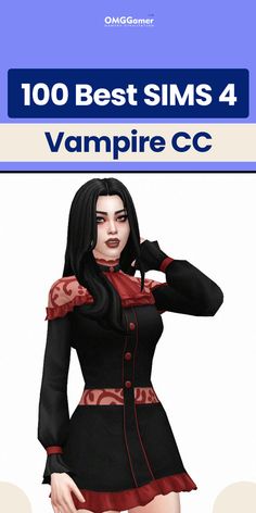 a woman in a black and red dress with the words, 100 best sims 4 vampire