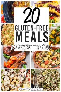 the top 20 gluten - free meals for lazy summer days with text overlay