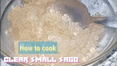 a bowl filled with clear, small sago and some sort of food in it