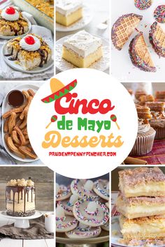 many different types of desserts are shown in this collage with the words cinco de mayo desserts