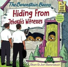 the berenstaian bears hiding from jehova's witnesses