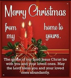 merry christmas from home to yours the grace of our lord jesus be with you and your loved ones