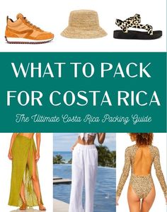 what to pack for costa rica the ultimate costa rica packing guide