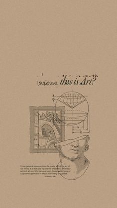 a drawing of a man's head with the words, i am not sure what this