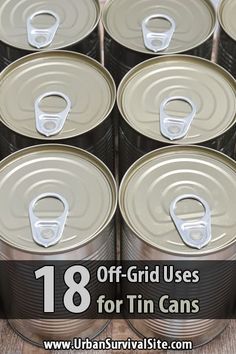 18 Off-Grid Uses For Tin Cans Urban Survival Site Survival Supplies, Urban Survival, Survival Techniques, Prepper Survival, Homestead Survival, Survival Life, Emergency Prepping