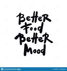 the words better food, better mood are written in black ink on a white background