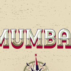 the word mumbai written in red, white and blue with a compass pointing to it