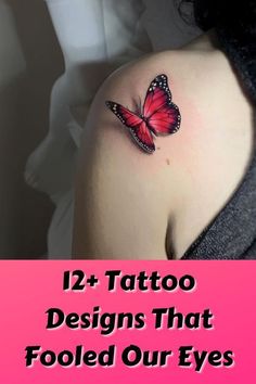 a woman with a butterfly tattoo on her shoulder and the words, 12 tattoo designs that fool