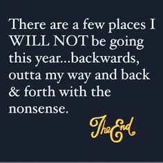 an image with the words, there are few places i will not be going this year backwards