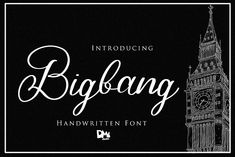 the big bang font is displayed in front of a black and white background with a clock tower