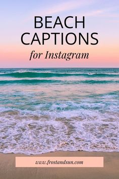 Photo of a beach a sunset with pastel skies. Text at the top reads "Beach Captions for Instagram." Sea Side Captions For Instagram, Beachy Captions Instagram, Beach Insta Captions Summer, Captions For Instagram Beach Posts, Beaches Quotes Instagram, Beach Lyrics Captions, Ocean Ig Captions, Sunset Beach Quotes Instagram Caption, Beach Photo Quotes