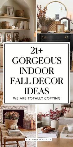 the words, 21 gorgeous indoor fall decor ideas we are totally copying on top