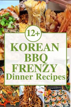 korean bbq french fryer recipe collage with text overlay that reads, 12 korean bbq frenzy dinner recipes