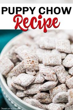 puppy chow recipe in a bowl with the title