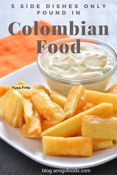 a white plate topped with fries next to a bowl of ranch dressing and the words, side dishes only colombia food