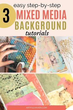 the steps to make an easy mixed media background for your art project with text overlay