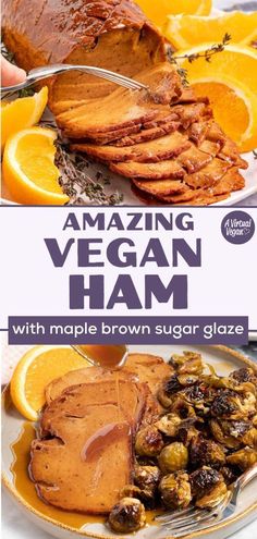 the cover of amazing vegan ham with maple brown sugar glaze and orange slices