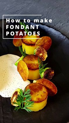 potatoes and eggs on a black plate with the words how to make fondant potatoes