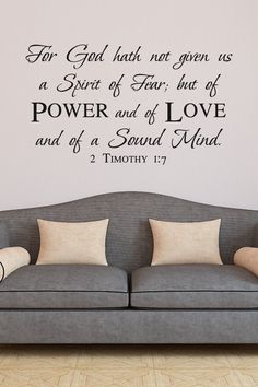 a wall decal with the words for god that not given us a spirit of fear, but of power and of love and of a second mind