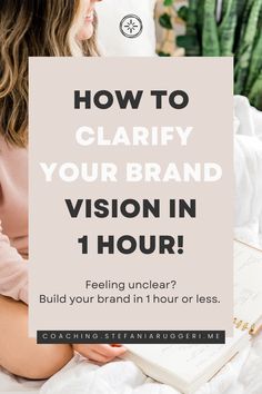 a woman sitting on her bed with the text how to clarify your brand vision in 1 hour