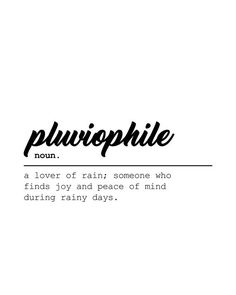 a black and white photo with the words pluvyophile on it