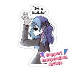 a sticker that says it's a prosthetic support independent artists on the front