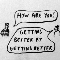 a drawing that says how are you getting better at getting better? with two people talking to each other