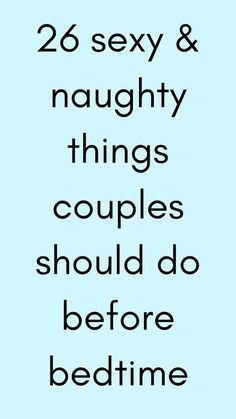 26 sexy & naughty things couples should do before bedtime Romance Advice, Fun Relationship Questions, Stronger Relationship, Couples Stuff, Fun Couple Activities, Intimacy Couples, Couple Advice, Happy Marriage Tips, Marriage Ideas