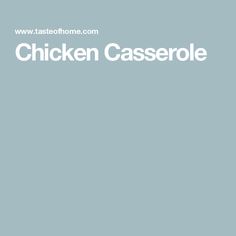 the words chicken casserole are in white letters on a blue background with an image of