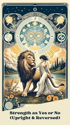 the zodiac sign for strength as yes or no upright and reversed with an image of a woman sitting on a lion